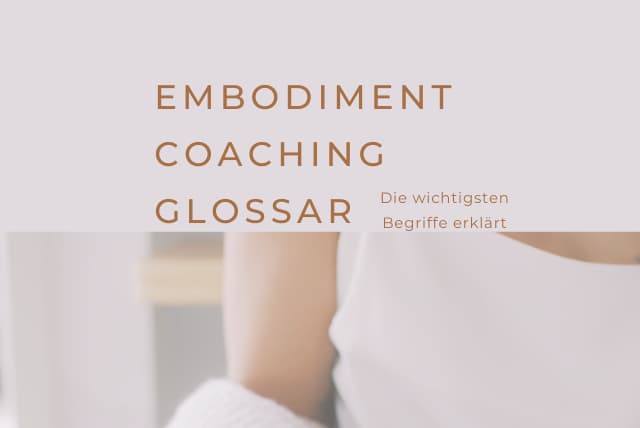 Embodiment Coaching Glossar