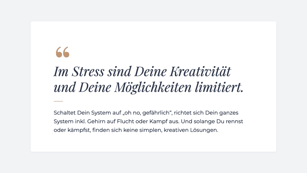 Unser innerer Zustand überlagert, welche Lösungen und Handlungsoptionen wir überhaupt in Betracht ziehen.