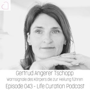 Podcast Life Curation Andrina Trisi und Gertrud Angerer Folge 43 Warnsignale des Körpers